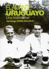 El amante uruguayo - Una historia real