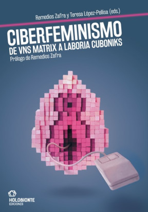 Ciberfeminismo de VNS Matrix a Laboria Cuboniks
